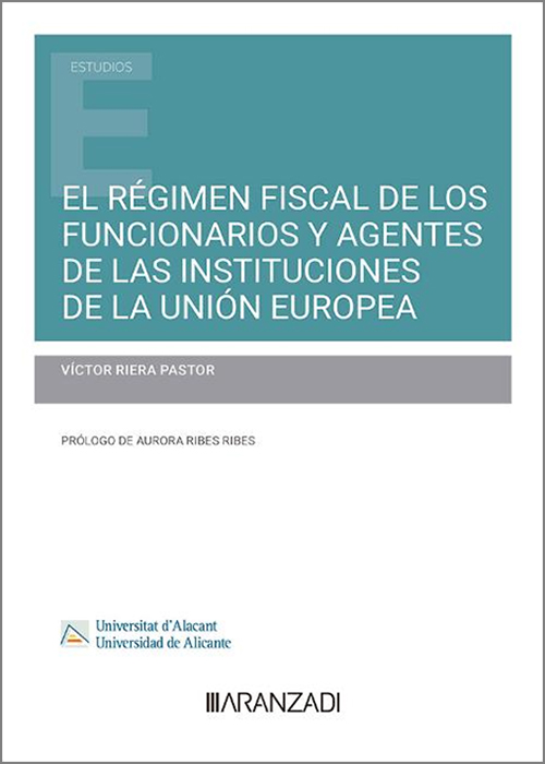 REGIMEN FISCAL DE LOS FUNCIONARIOS Y AGENTES DE LAS INSTITUCIONES DE LA UNION EU