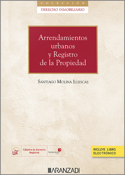 ARRENDAMIENTOS URBANOS Y REGISTRO DE LA PROPIEDAD (COLECCION DERECHO INMOBILIARI