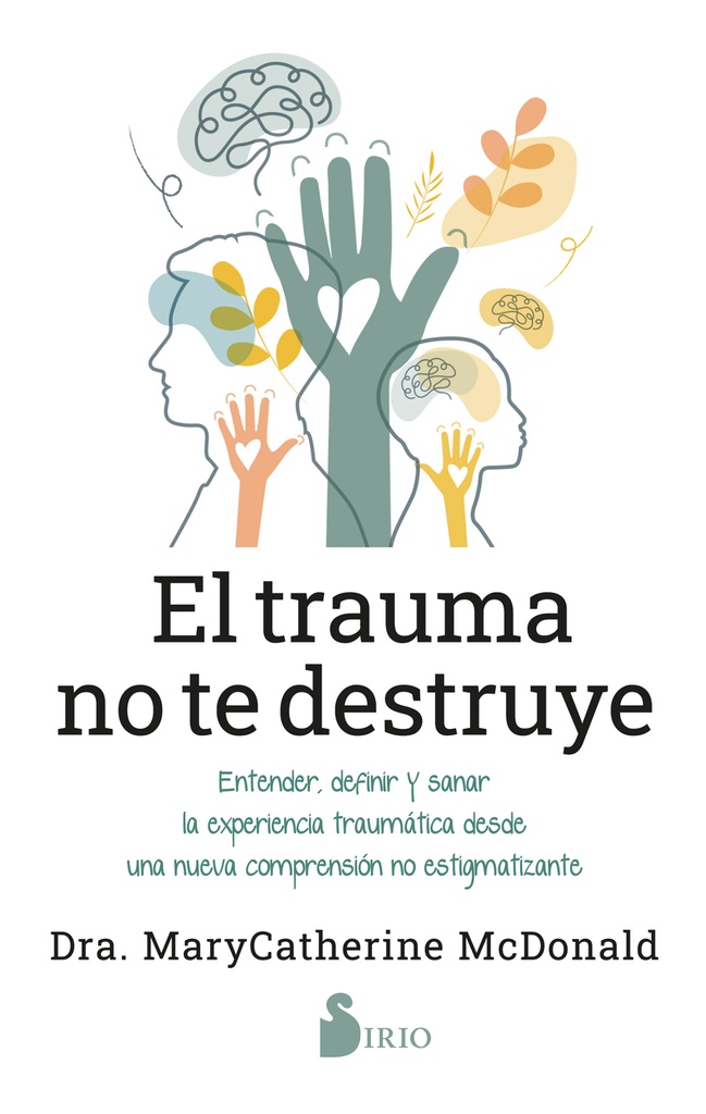 El trauma no te destruye