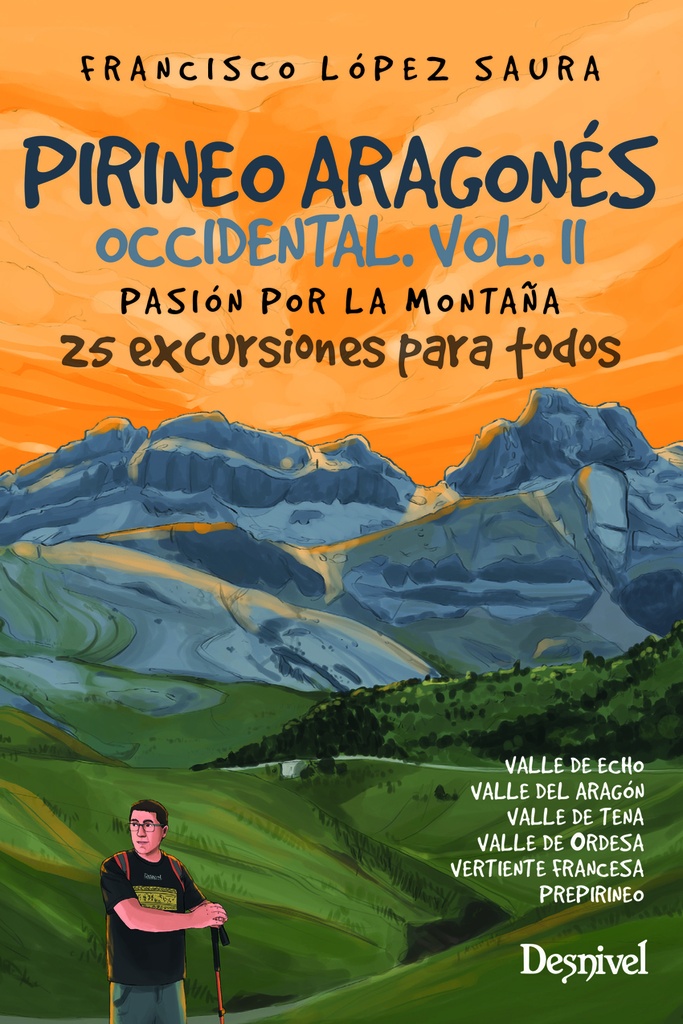 Pirineo aragonés occidental vol. II. Pasión por la montaña