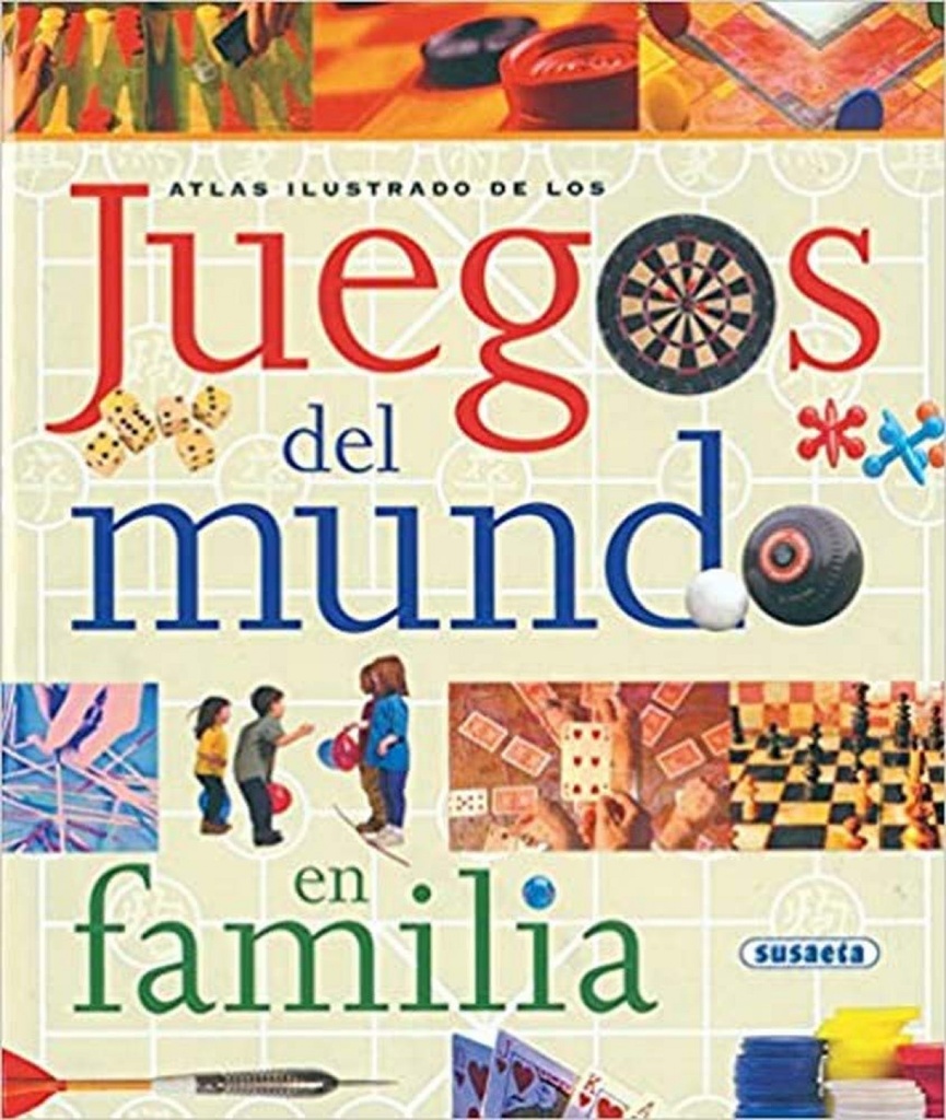 Atlas ilustrado de los juegos del mundo en familia