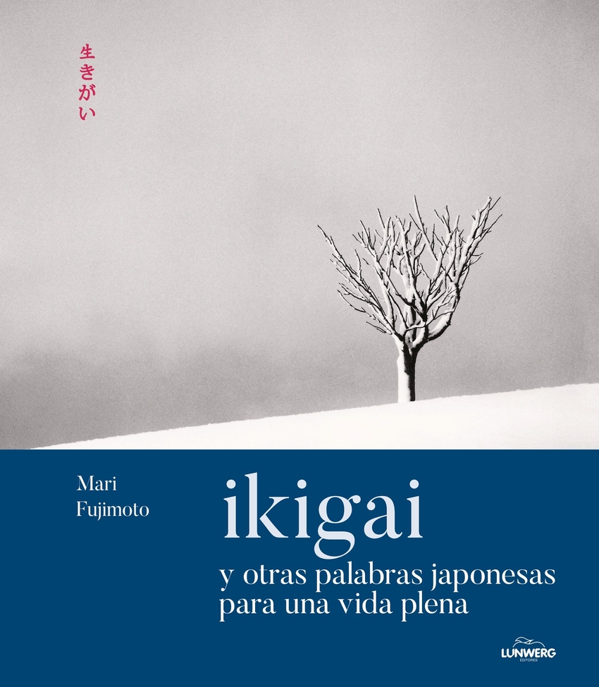 Ikigai y otras palabras japonesas para una vida plena