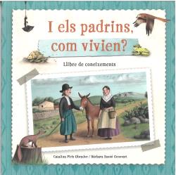 I els padrins, com vivien?