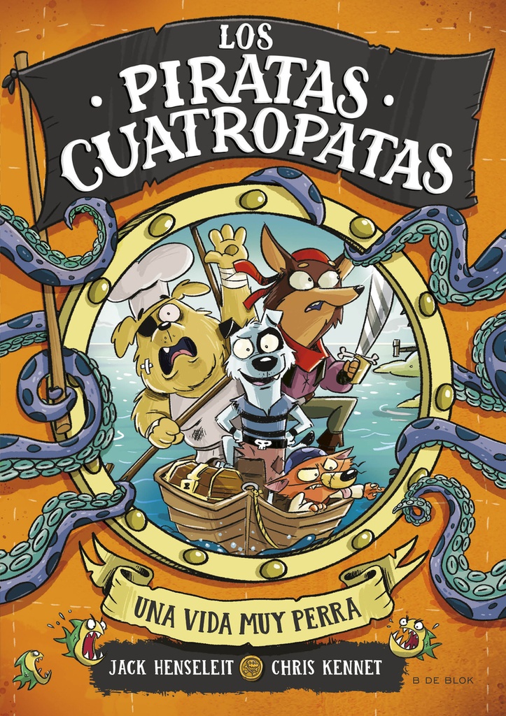 Los Piratas Cuatropatas 1 - Una vida muy perra