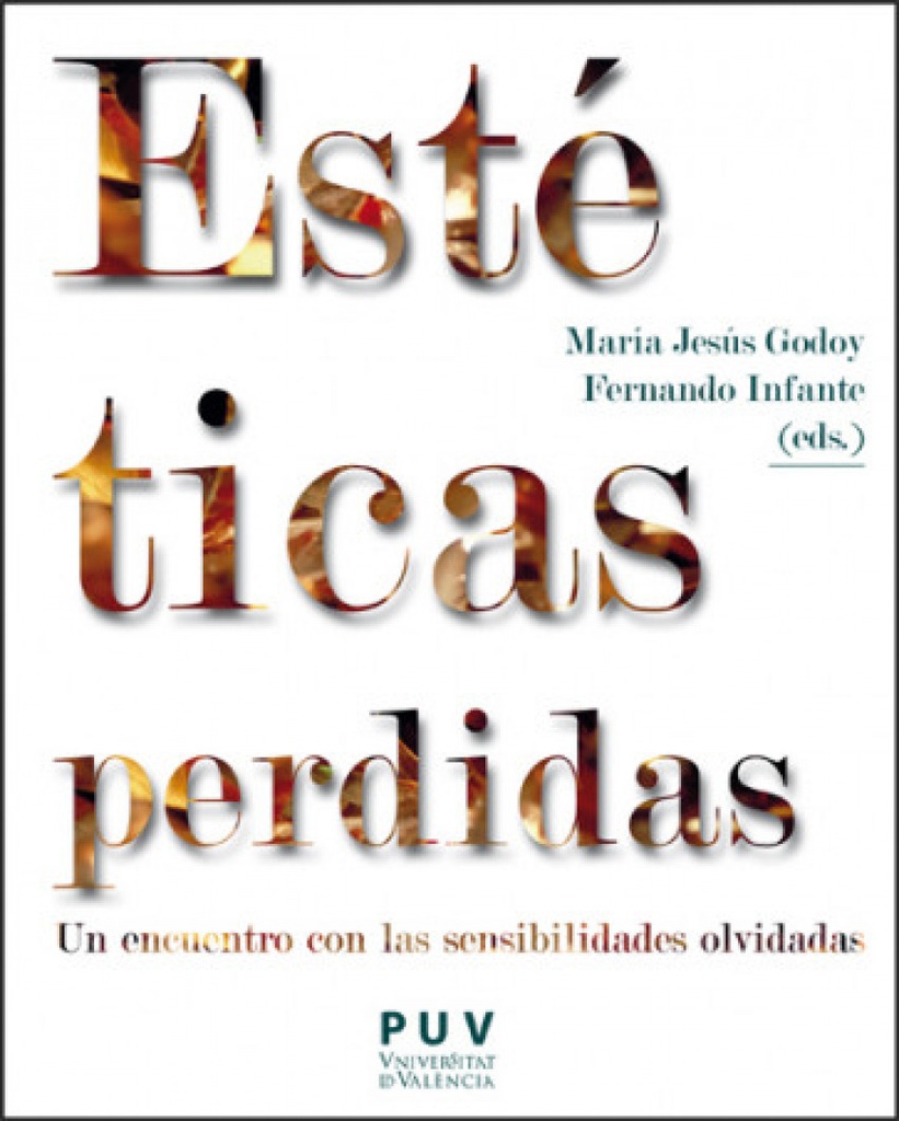 Estéticas perdidas. Un encuentro con las sensibilidades olvidadas