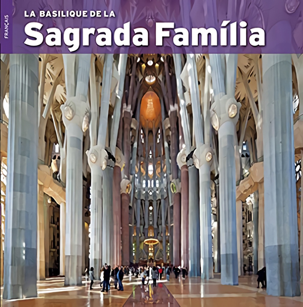 La Basilique de la Sagrada Familia