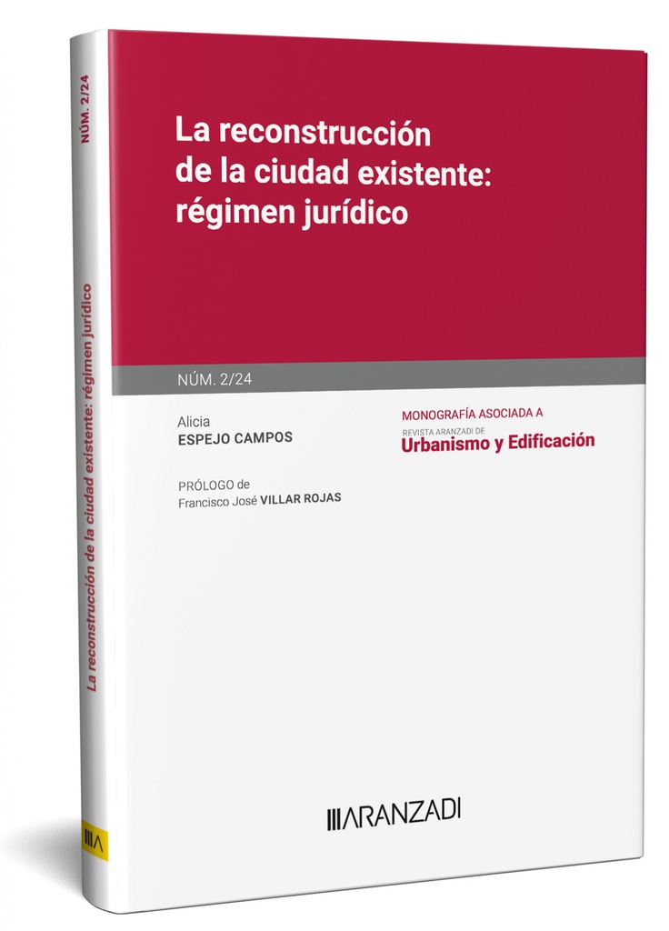 La reconstrucción de la ciudad existente: régimen jurídico