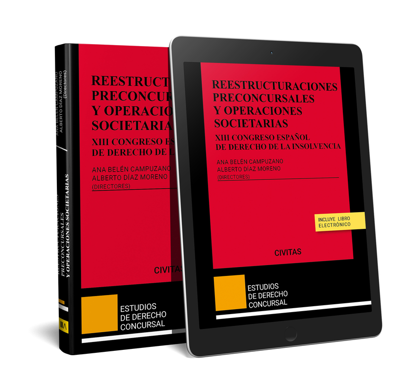 REESTRUCTURACIONES PRECONCURSALES Y OPERACIONES SOCIETARIAS.XIII CONGRESO ESPAÑOL DE DERECHO DE LA INSOLVENCIA (DÚO)