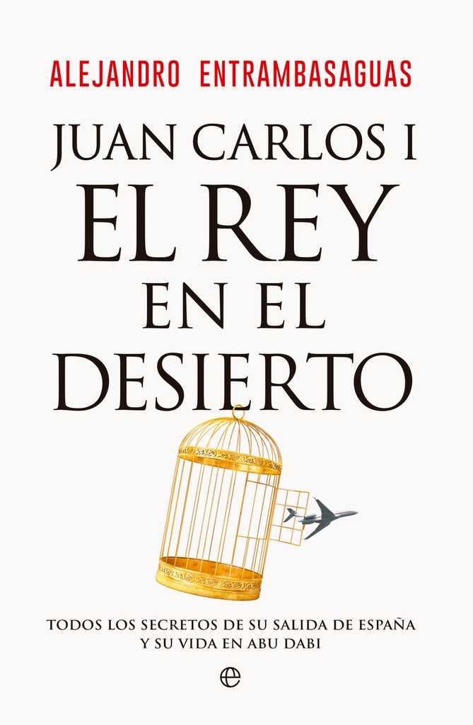 Juan Carlos I, el rey en el desierto