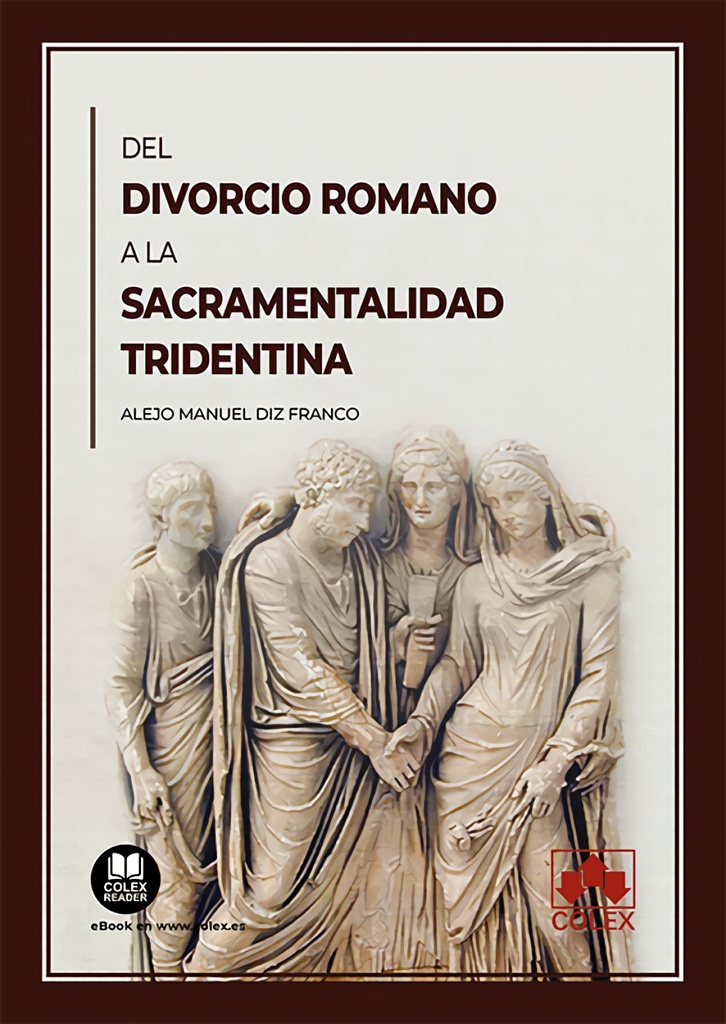 Del divorcio romano a la sacramentalidad tridentina