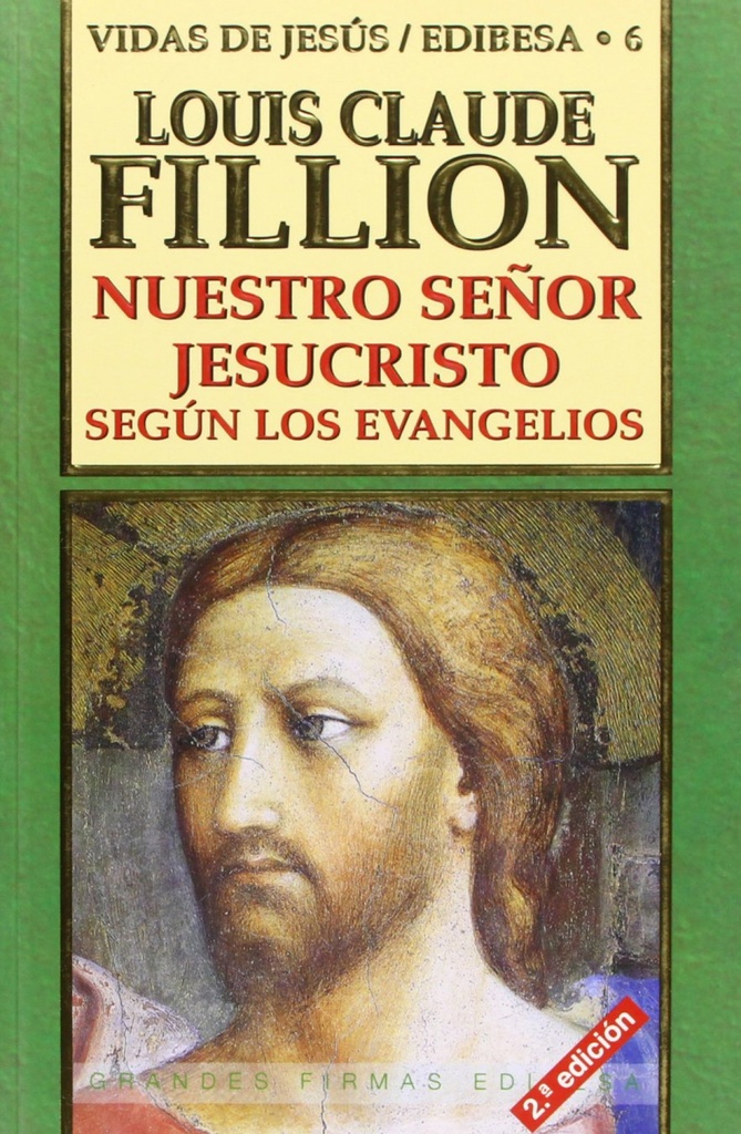 Nuestro Señor Jesucristo según los Evangelios