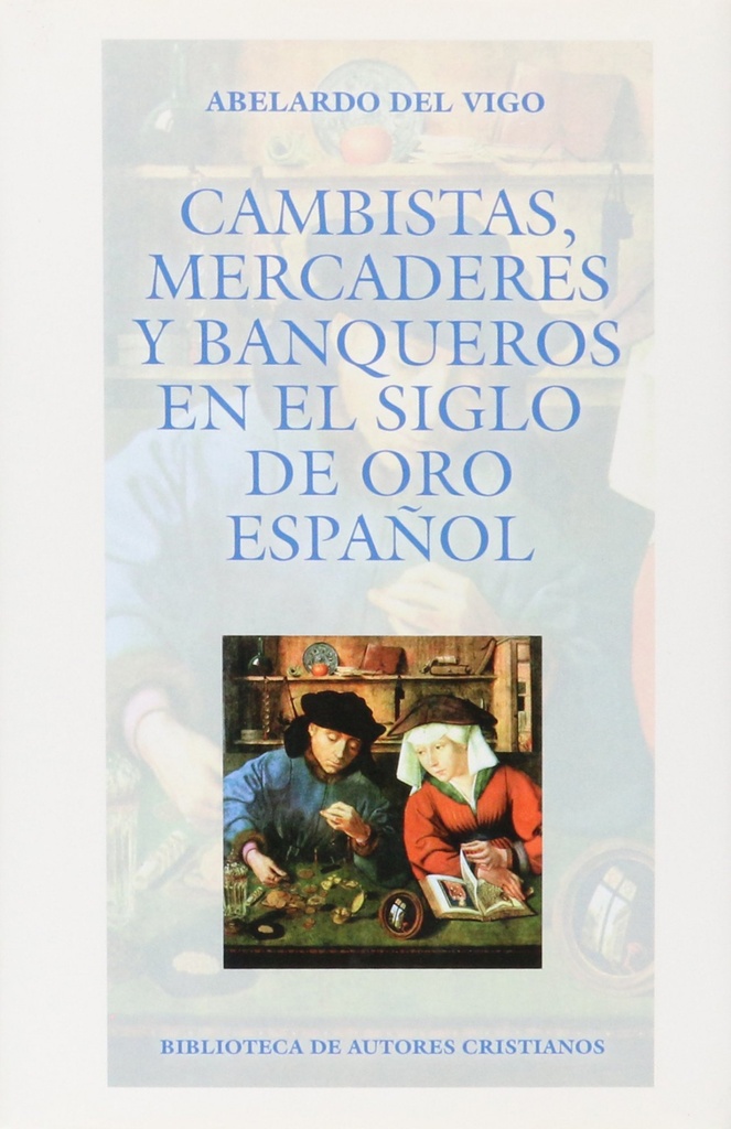 Cambistas, mercaderes y banqueros del Siglo de Oro español