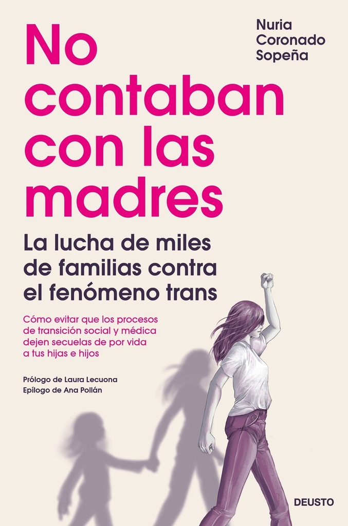 No contaban con las madres