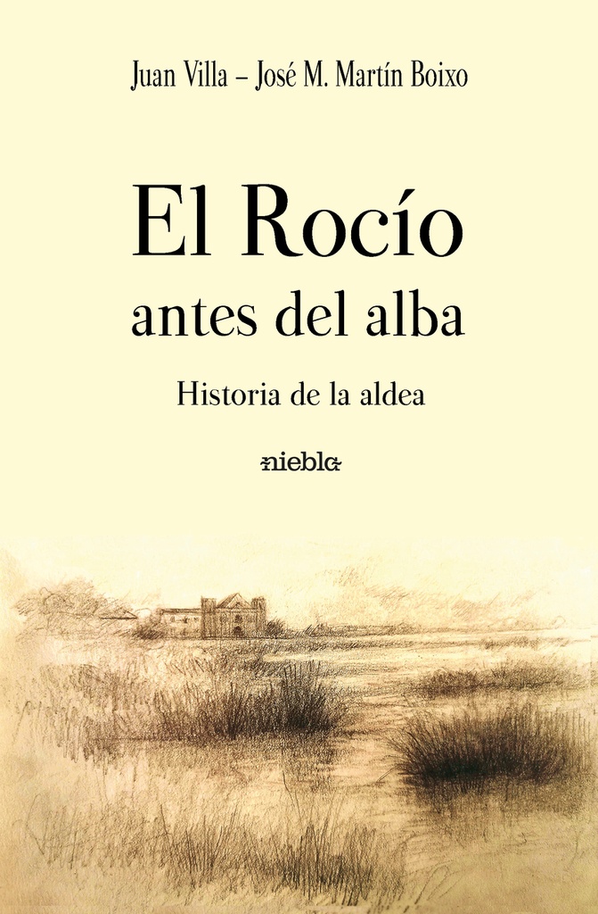 El Rocío antes del alba. Historia de la aldea