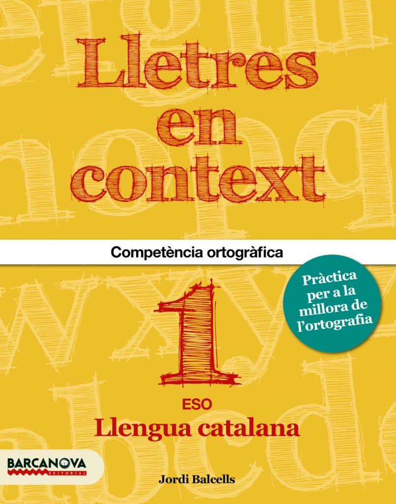 Lletres en context. Quadern d´ortografia 1r ESO