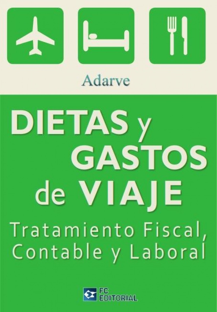 Dietas Y Gastos De Viaje. Trat.Fiscal, Contable Y Laboral