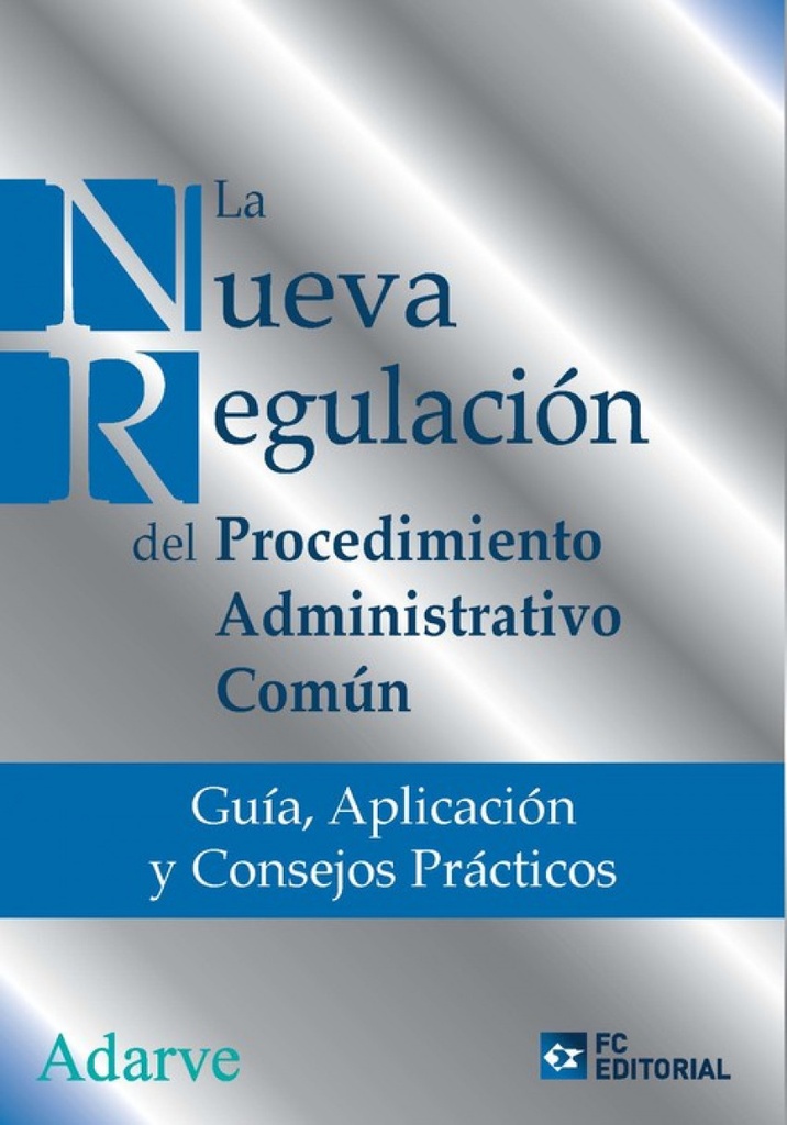 Nueva regulación procedimiento administrativo común