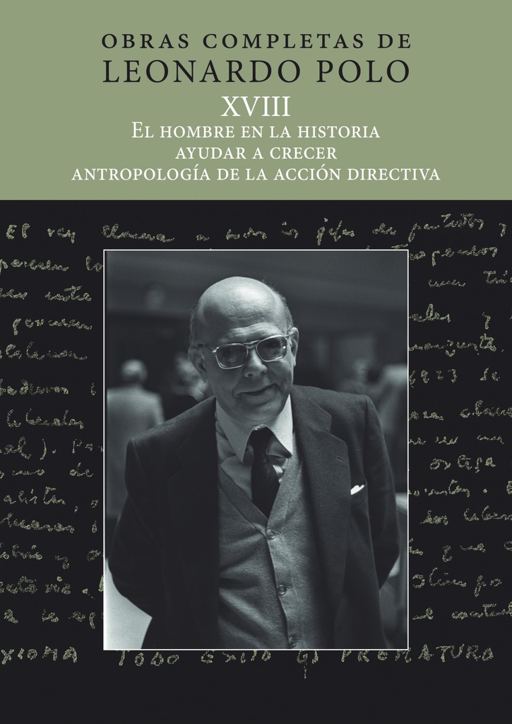 (L. P. XVIII) El hombre en la historia, ayudar a crecer, antropología de la acción