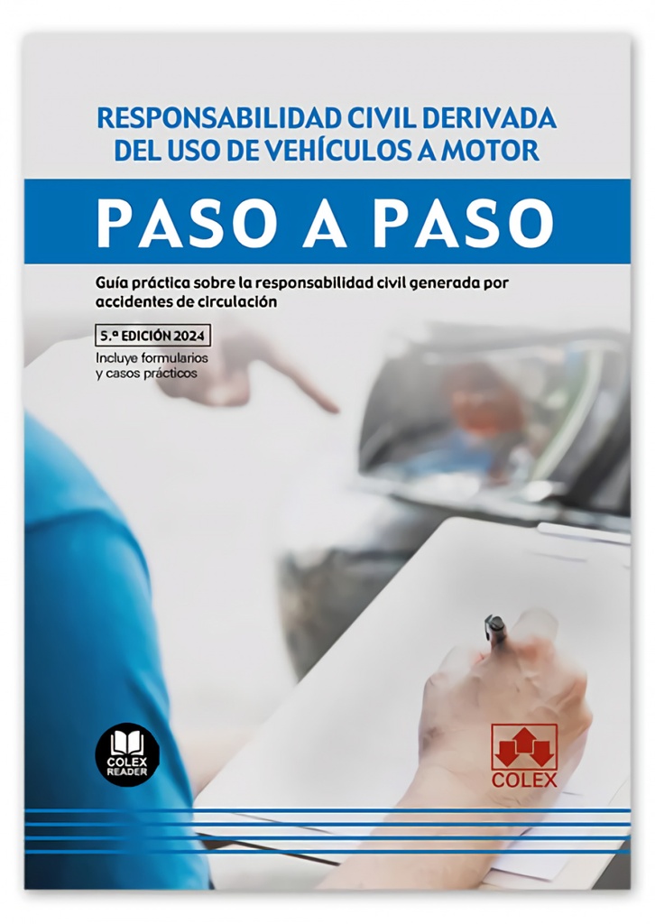 Responsabilidad civil derivada del uso de vehículos a motor. Paso a paso