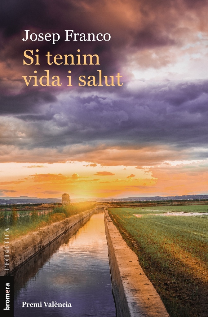 Si tenim vida i salut