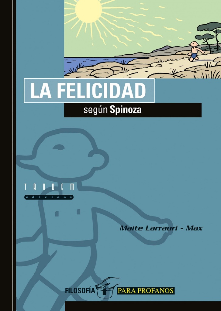 LA FELICIDAD SEGÚN SPINOZA