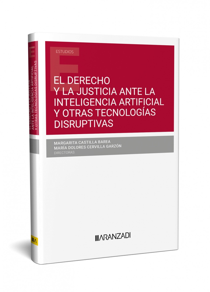 El derecho y la justicia ante la inteligencia artificial y otras tecnologías dis