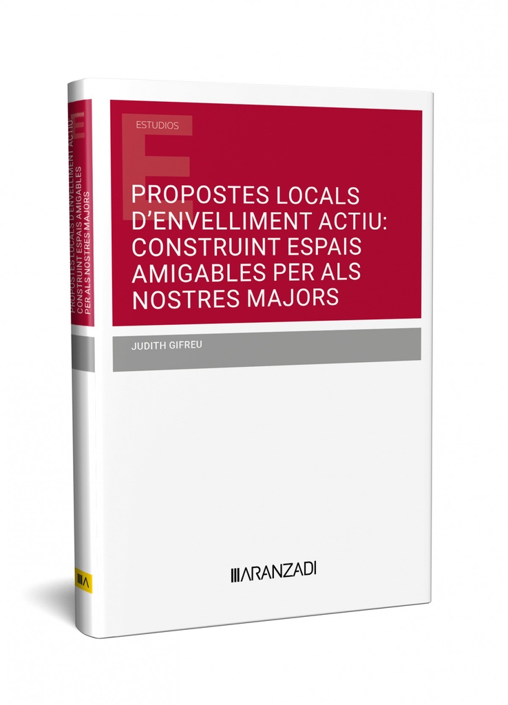 Propostes locals d´envelliment actiu: construint espais amigables per als nostre