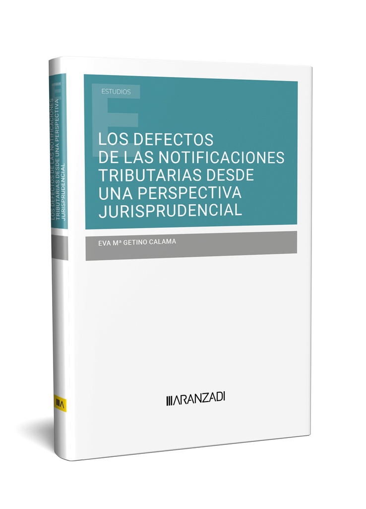 DEFECTOS DE LAS NOTIFICACIONES TRIBUTARIAS DESDE UNA PERSPECTIVA JURISPRUDENCIAL