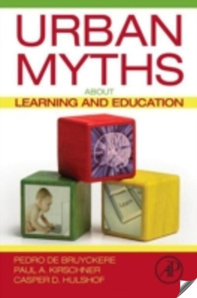 URBAN MYTHS ABOUT LEARNING AND EDUCATION