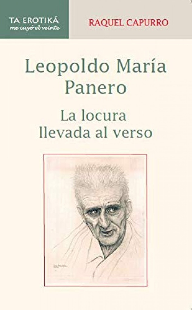 LEOPOLDO MAR¡A PANERO. LA LOCURA LLEVADA AL VERSO