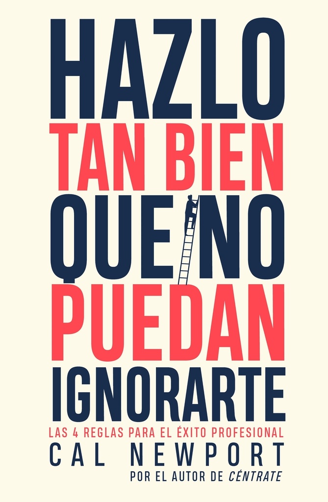 Hazlo tan bien que no puedan ignorarte