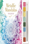 METALLIC MANDALAS (MIND SPA WATERCOLOURS)