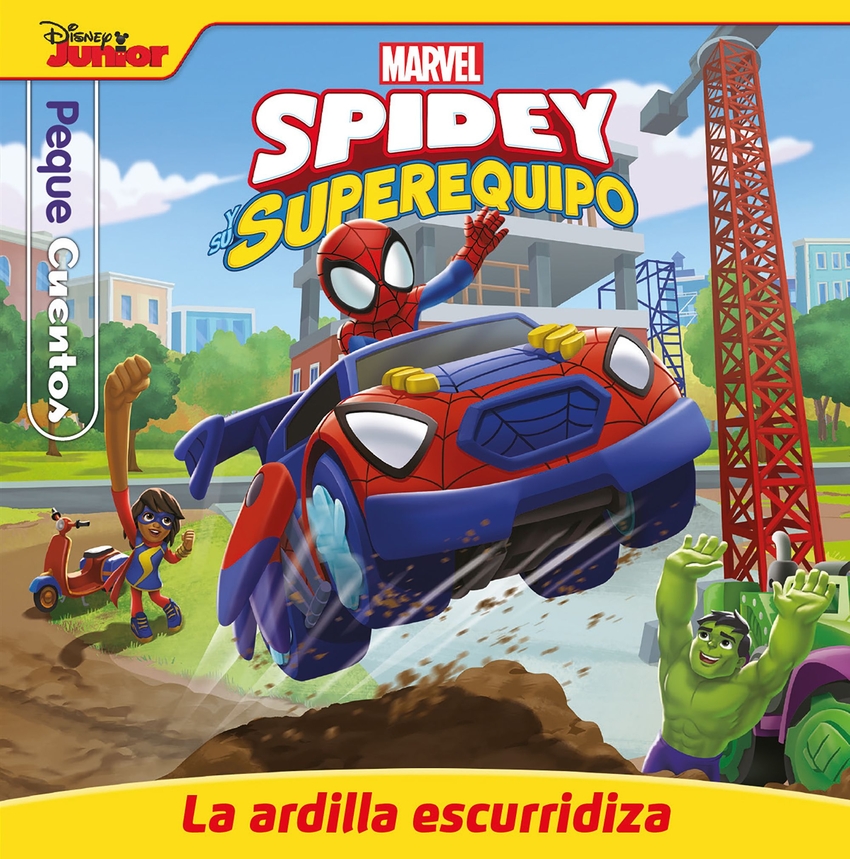 Spidey y su superequipo. La ardilla escurridiza. Pequecuentos