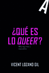 ¿Qué es lo queer?