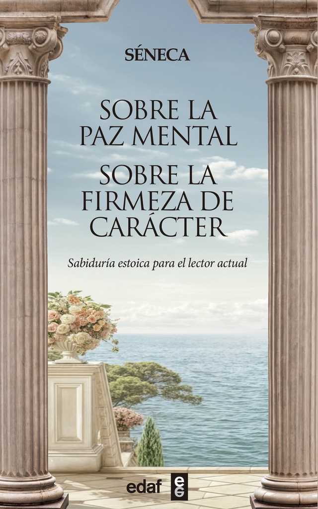 Sobre la paz mental. Sobre la firmeza de carácter