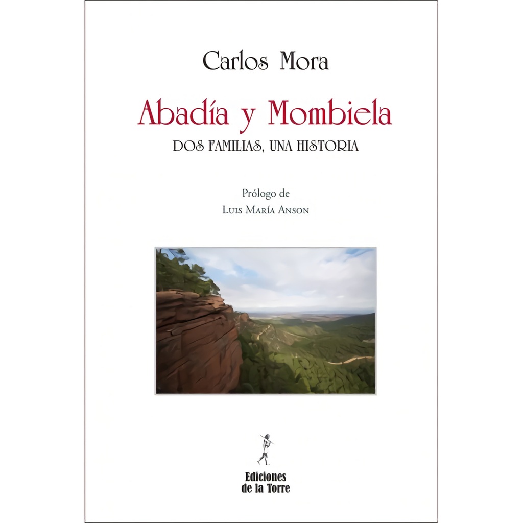 Abadia Y Mombiela: Dos Familias, Una Historia