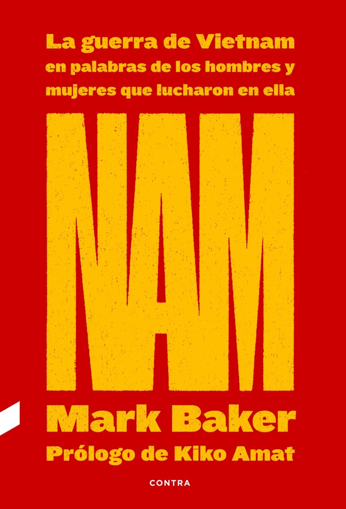 NAM: La guerra de Vietnam en palabras de los hombres y mujeres que lucharon en ella