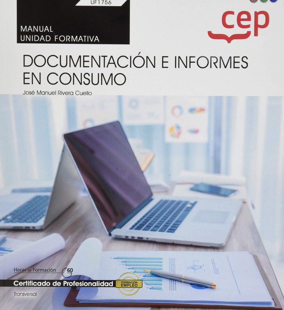 MANUAL DOCUMENTACION E INFORMES CONSUMO TRANSVERSAL UF1756