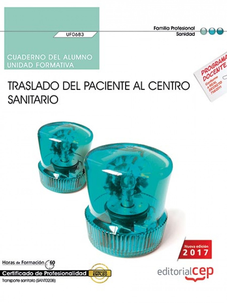 Cuaderno del alumno. Traslado del paciente al centro sanitario (UF0683). Certifi