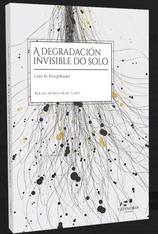 A degradación invisible do solo