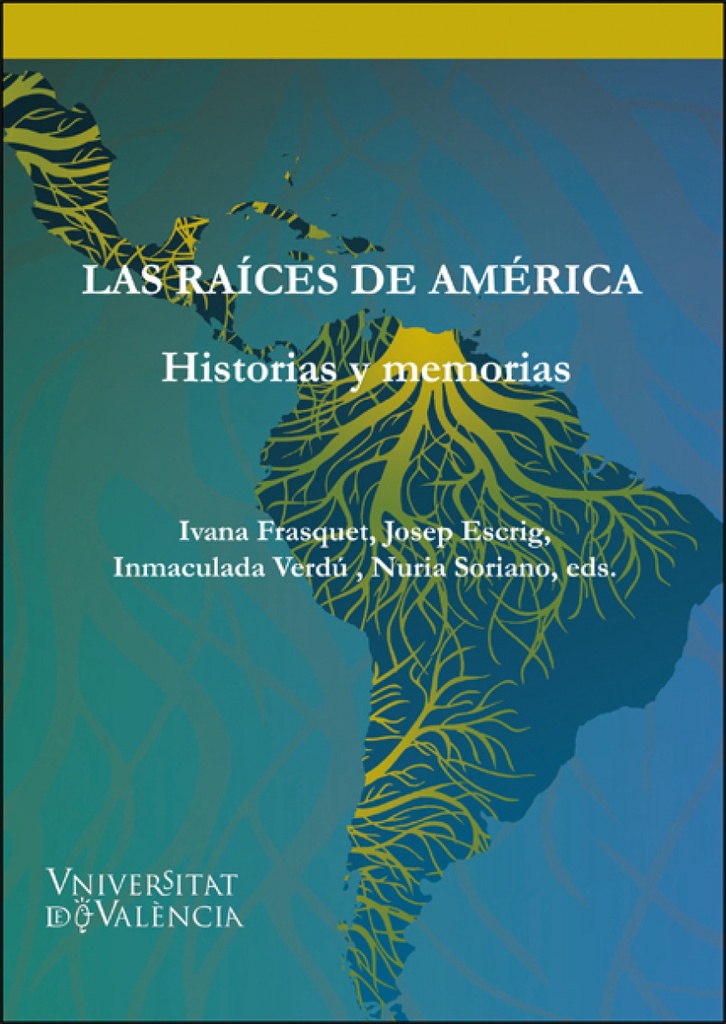 Las raíces de América: historias y memorias