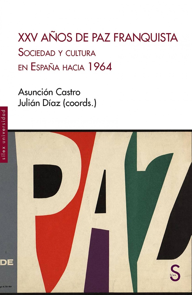 XXV AÑOS DE PAZ FRANQUISTA