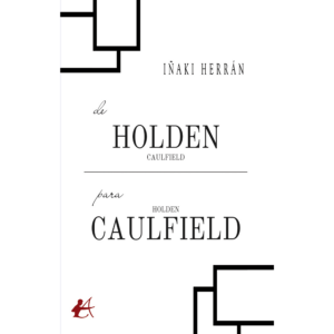 DE HOLDEN CAULFIELD PARA HOLDEN CAULFIELD