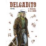 DELGADITO 02: RECUERDOS DE UN REBELDE