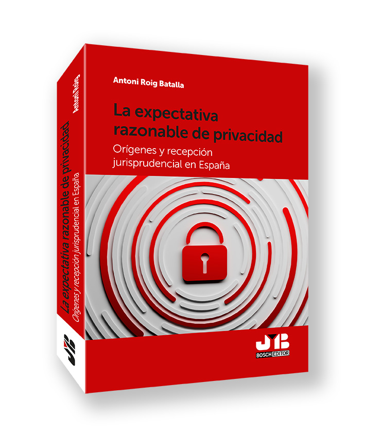 EXPECTATIVA RAZONABLE DE PRIVACIDAD, LA