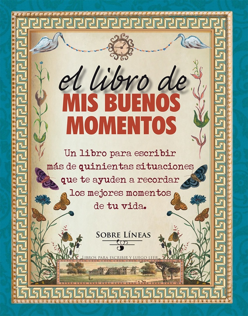 LIBRO DE MIS BUENOS MOMENTOS, EL