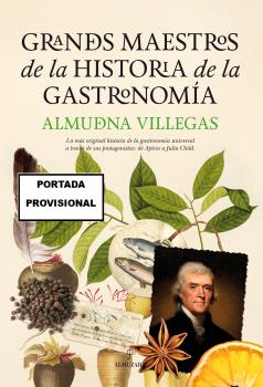 GRANDES MAESTROS DE LA HISTORIA DE LA GASTRONOMÍA (N.E.)