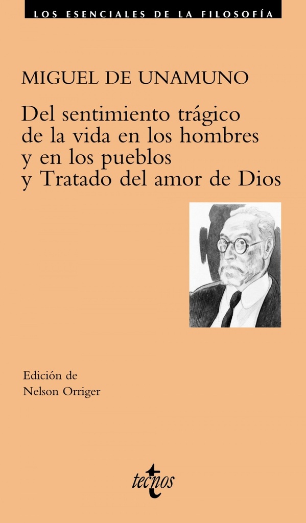 Del sentimiento trágico de la vida en los hombres y en los pueblos. Tratado del Amor de Dios