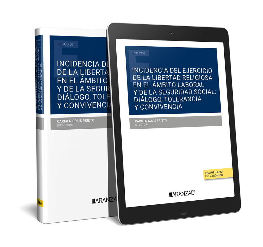 INCIDENCIA DEL EJERCICIO DE LA LIBERTAD RELIGIOSA EN EL AMBITO LABORAL Y DE LA S