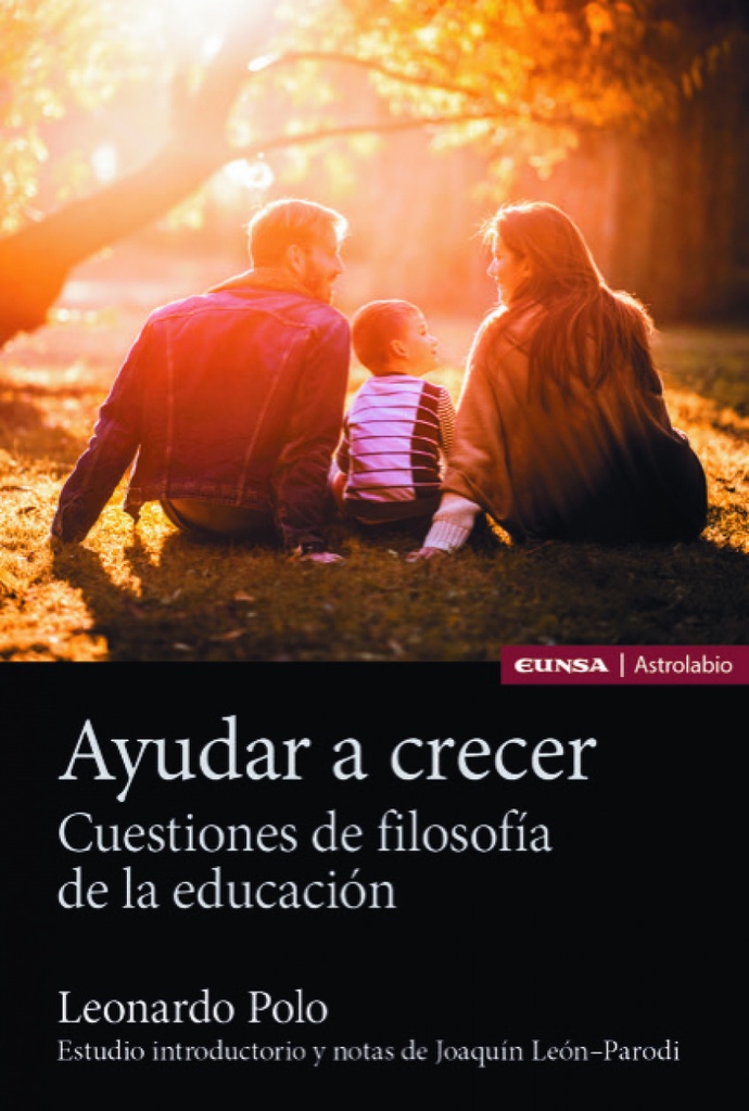 Ayudar a crecer:cuestiones de filosofia de educacion